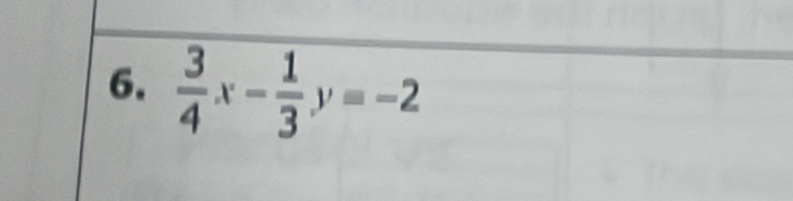  3/4 x- 1/3 y=-2