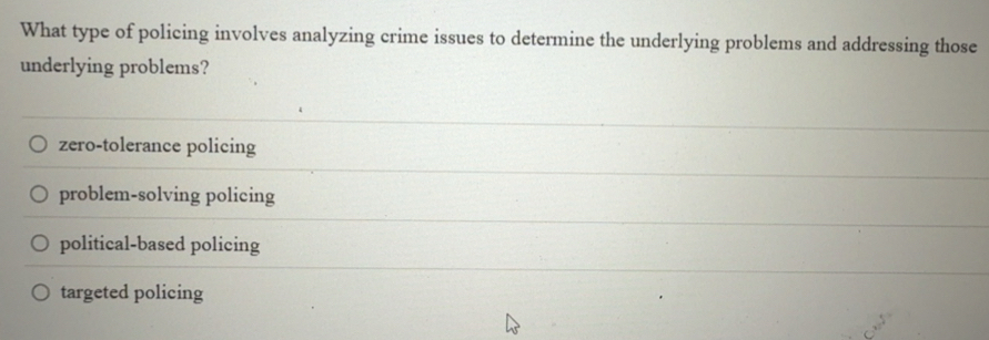 Solved: What type of policing involves analyzing crime issues to ...