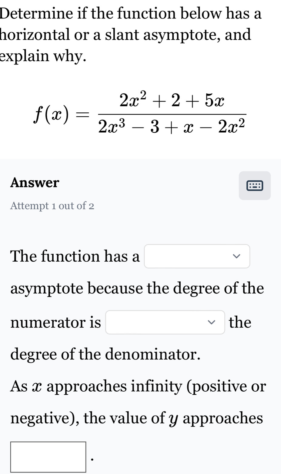 Solved: Determine if the function below has a horizontal or a slant ...