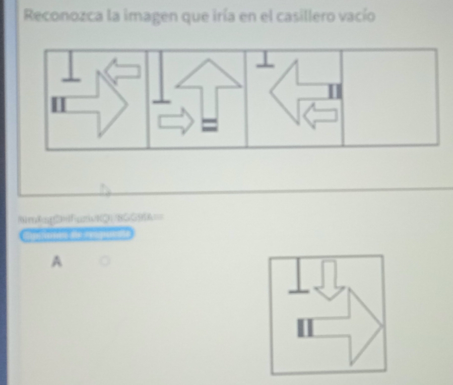 Reconozca la imagen que iría en el casillero vacío 
imtegãnFuzwQ) BGG9A== 
A