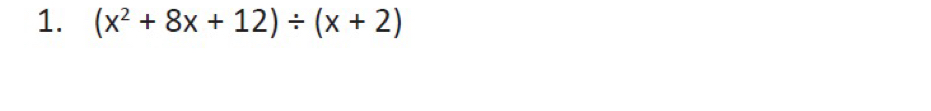 (x^2+8x+12)/ (x+2)
