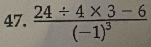 frac 24/ 4* 3-6(-1)^3