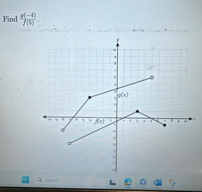 Find  (g(-4))/f(5) .
x
Search