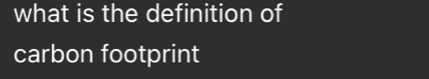 what is the definition of 
carbon footprint