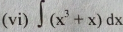 (vi) ∈t (x^3+x)dx