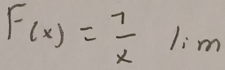 F(x)= 1/x  lim