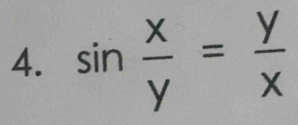 sin  x/y = y/x 