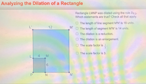 Solved: Analyzing the Dilation of a Rectangle Rectangle LMNP was ...