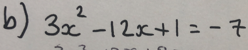 3x^2-12x+1=-7