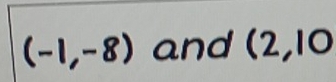 (-1,-8) and (2,10