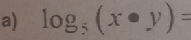 log _5(x· y)=