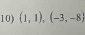 (1,1),(-3,-8)