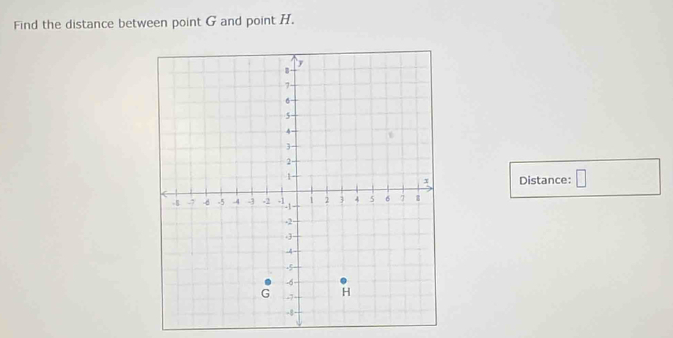 Find the distance between point G and point H. 
Distance: □