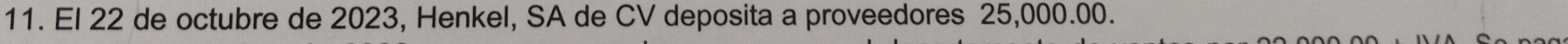 El 22 de octubre de 2023, Henkel, SA de CV deposita a proveedores 25,000.00.