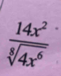  14x^2/sqrt[8](4x^6) 