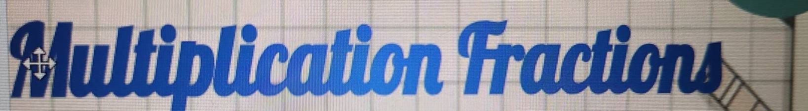 Multiplication Fractions