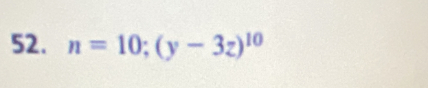 n=10; (y-3z)^10