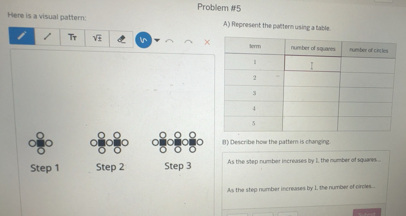 Solved: Problem #5 Here is a visual pattern: A) Represent the pattern ...