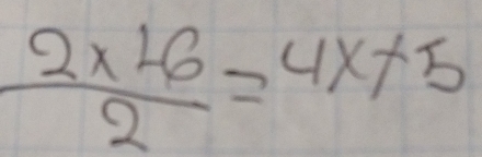  (2x+6)/2 =4x+5