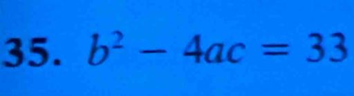 b^2-4ac=33