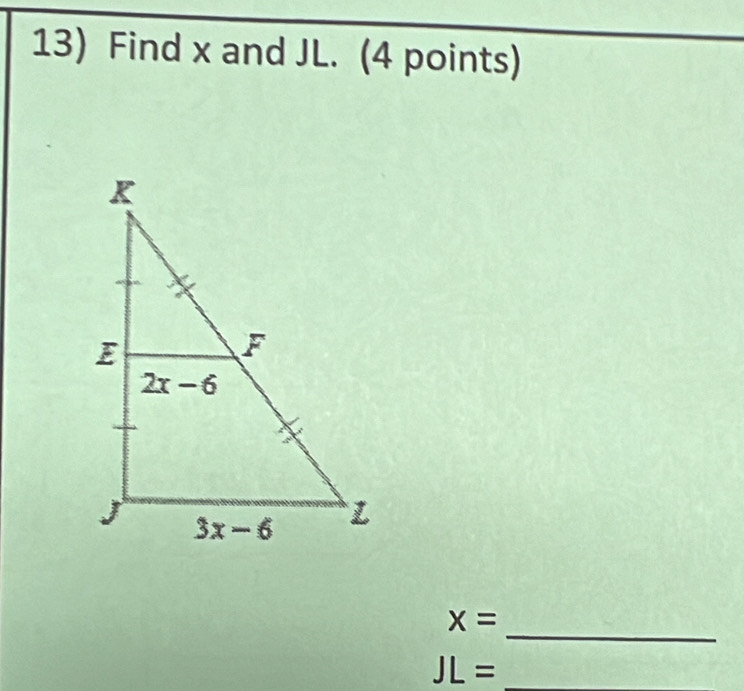 Find x and JL. (4 points)
_
x=
JL= _
_