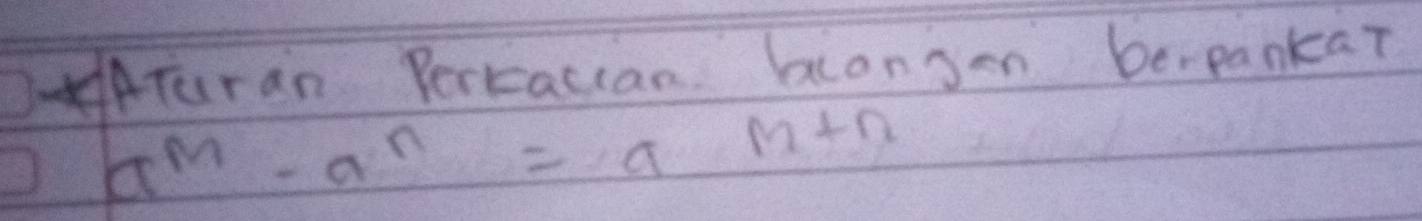 ATuran Pertacian bcongon ber pankar
a^m· a^n=a^(m+n)