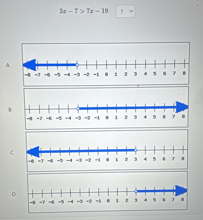 3x-7>7x-19 ？
A
B
C
D