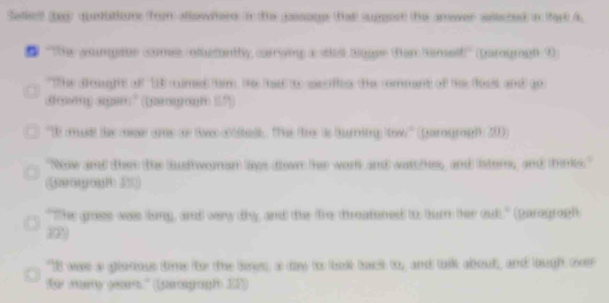 Satlelf (be quetations (from allewmere in tthe gossoge (hat) surset) the amwer selected in (ork a 
The wamgate comer cotaetanthy, carrwig a stet bogpe tham hanse □° (Dragragh 9) 
Tthe droughht of 18 cumed tm the fast t seoftees the commant of te tos and ao 
dag apa '' (panigraffo 17) 
''I cmut ths me cms ce toveccottest. TTee free te tariing ow''' ( parogrogn 20 
"Neow and ther the sustweman lays dowe thep work and warc tss, and lsters, and thinks." 
Geogagh Ai 
The gross was long, and wey dy, and tee fre threatened to burn her out' (garogragh 
It wes a glarous time he the tenes, a daw to halk back to, and talk about, and lough ov 
for mary gean" (pamgaph 27)