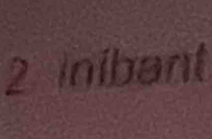 2 Inibant