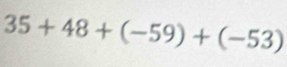 35+48+(-59)+(-53)