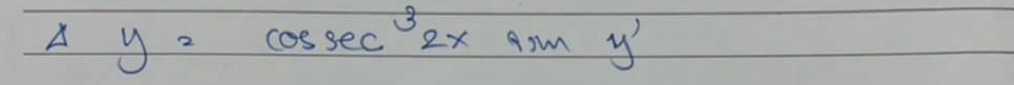 A y=cosec^32xsin y'