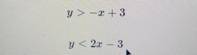 y>-x+3
y<2x-3</tex>