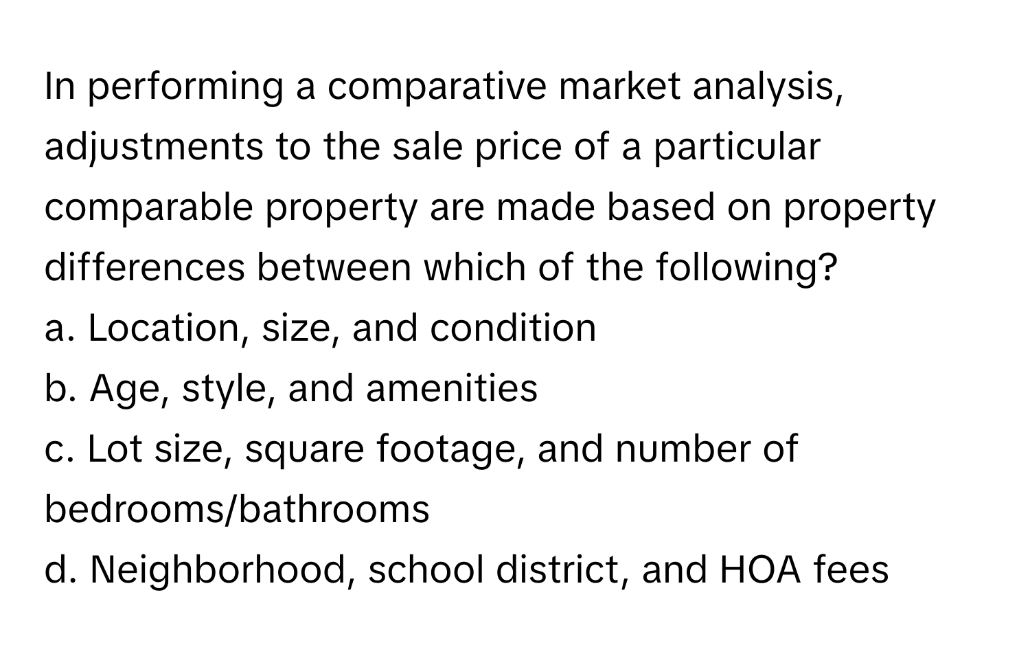 Solved: In performing a comparative market analysis, adjustments to the ...