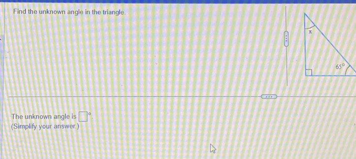 Find the unknown angle in the triangle.
The unknown angle is □°
(Simplify your answer.)