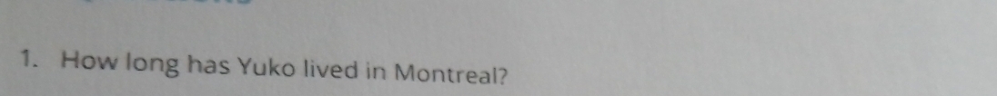 How long has Yuko lived in Montreal?