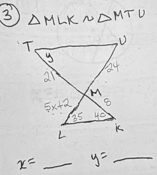 3 △ MLKsim △ MTU
x=  1/a-2^(-1)  _
y= _