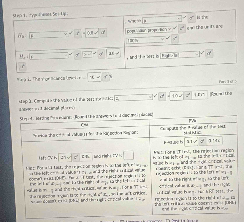 The significance level alpha =10surd sigma 
Part 3 of 5
Step 3. Compute the value of the test statistic: z sigma^4 1.0surd sigma° 1.071 (Round the
answer to 3 decimal places)
Post to forum