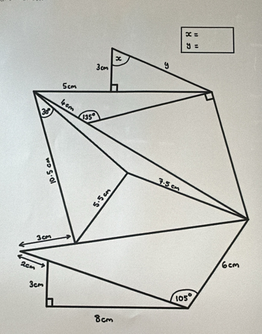 x=
y=
x
3cm 9
5cm
4cm
30°
135°
7.5 cm
w
3cm
105°