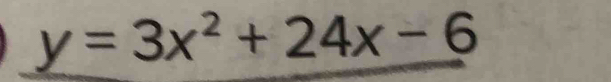 y=3x^2+24x-6