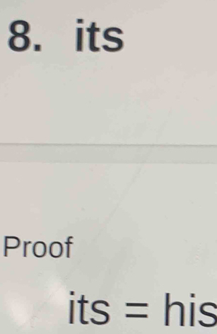 its 
Proof 
its = his