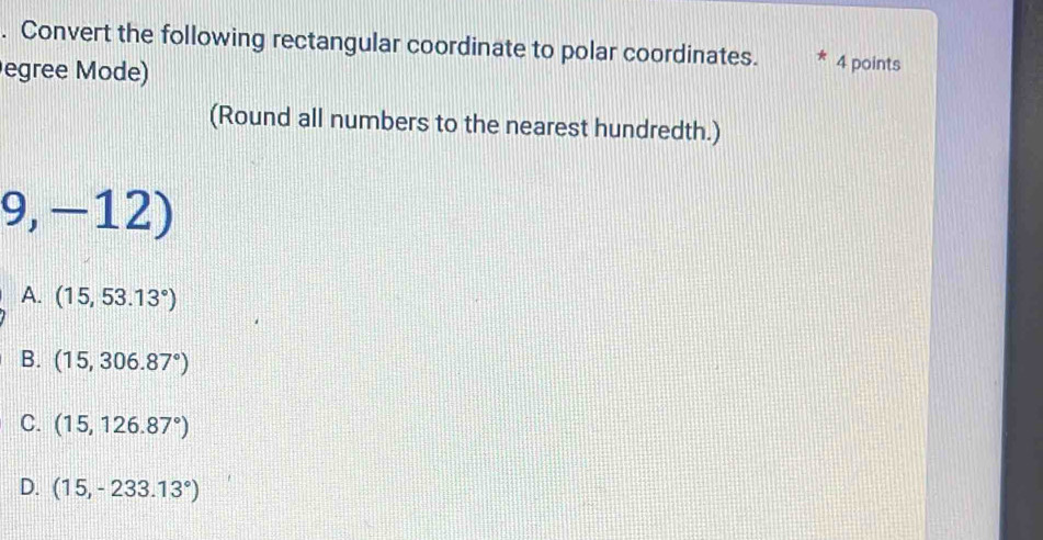 Solved: Convert the following rectangular coordinate to polar ...