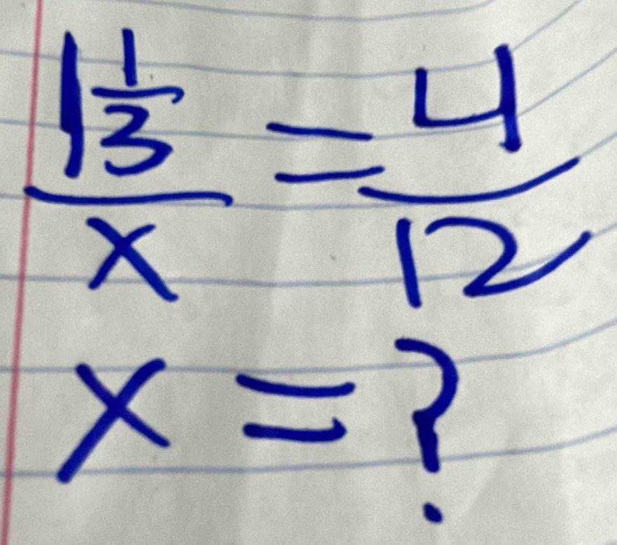 frac 1 1/3 x= 4/12 