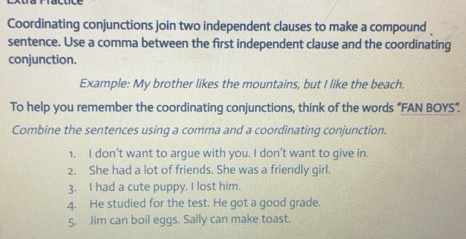 Solved: Coordinating conjunctions join two independent clauses to make ...