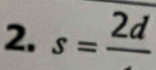 s=frac 2d