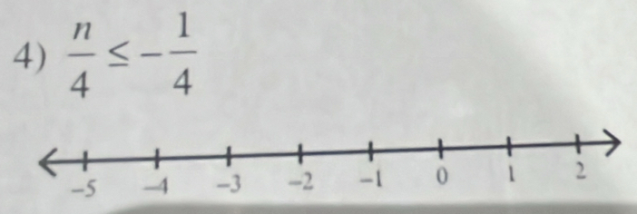  n/4 ≤ - 1/4 