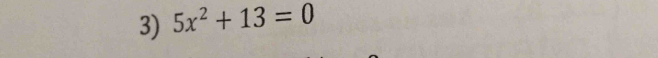 5x^2+13=0