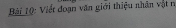 Viết đoạn văn giới thiệu nhân vật n