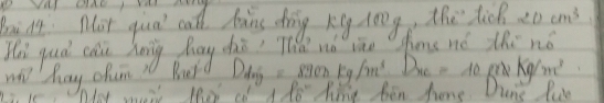 20cm^3
Hs gud can hag hng bi Tha hone no thine 
w hng ohun Dong 8300kg/m^3 D_AC=10 kg/m^3
hlot wil tho oo dde Mig ben home. Duns Pur