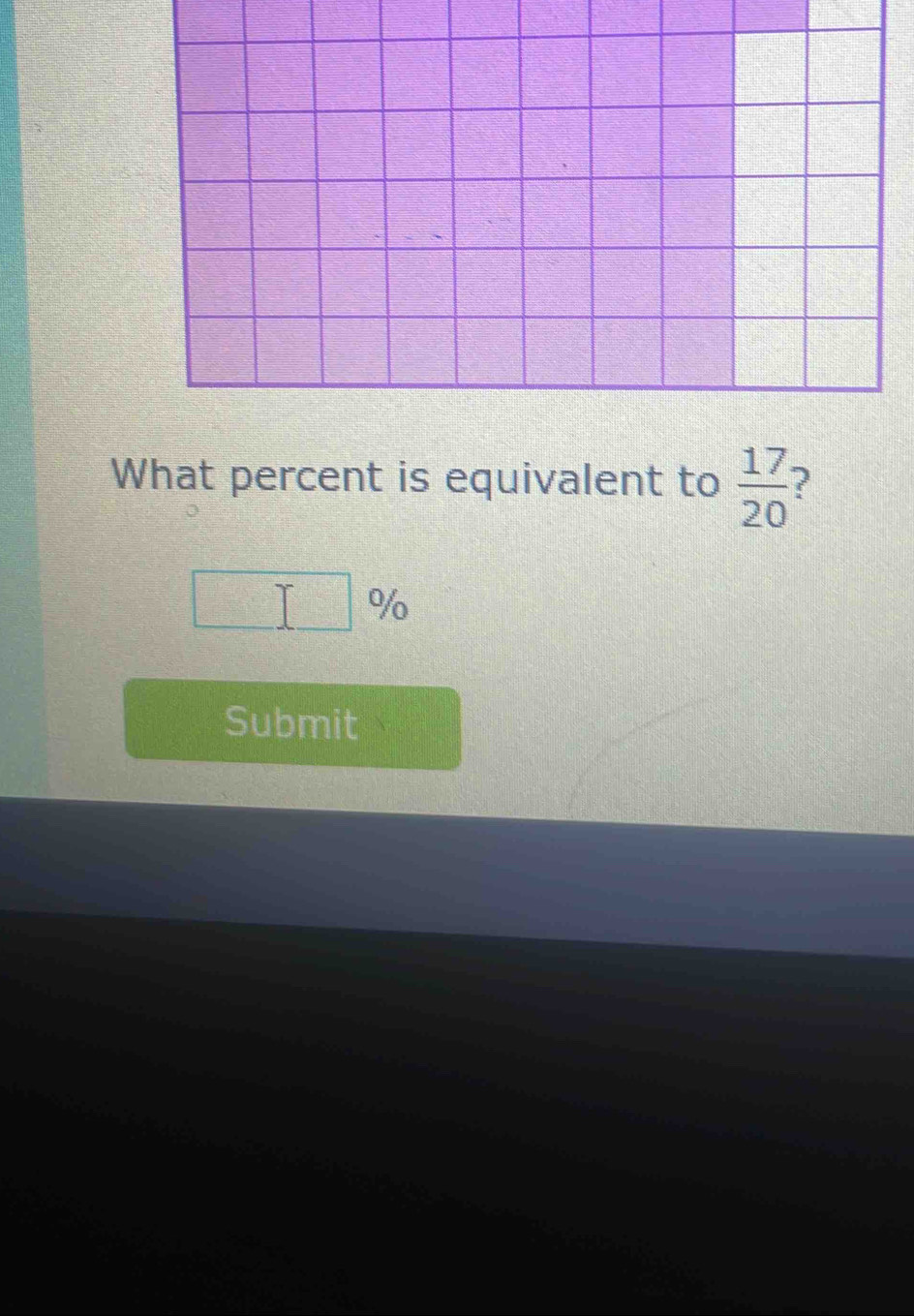 What percent is equivalent to  17/20  ?
%
Submit