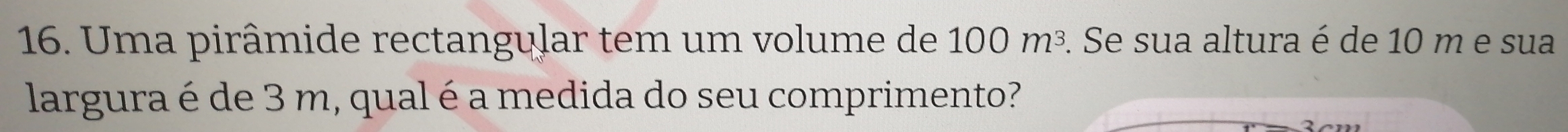 Solved: Uma pirâmide rectangular tem um volume de 100m^3. Se sua altura ...